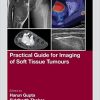 Practical Guide for Imaging of Soft Tissue Tumours Original PDF from Publisher
