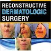 Reconstructive Dermatologic Surgery (Original PDF From Publisher) Reconstructive Dermatologic Surgery (Original PDF From Publisher)
