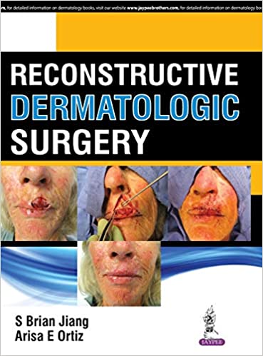 Reconstructive Dermatologic Surgery (Original PDF From Publisher) Reconstructive Dermatologic Surgery (Original PDF From Publisher)