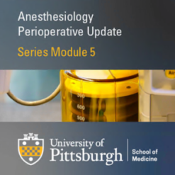 Review of Regional Anesthesia Updates Perioperative Aspects and Management 2020 Module 5 CME VIDEOS