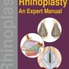 Rhinoplasty An Expert Manual Original PDF From Publisher
