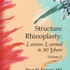STRUCTURE RHINOPLASTY LESSONS LEARNED IN 30 years