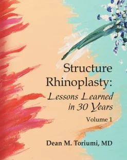 STRUCTURE RHINOPLASTY LESSONS LEARNED IN 30 years