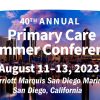 Scripps 40th Annual Primary Care Summer Conference 2023 Scripps 40th Annual Primary Care Summer Conference 2023
