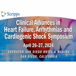 Scripps Clinical Advances in Heart Failure, Arrhythmias and Cardiogenic Shock Symposium 2024