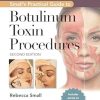 Small's Practical Guide To Botulinum Toxin Procedures, 2nd Edition (EPUB+ conveted pdf ) Small’s Practical Guide To Botulinum Toxin Procedures, 2nd Edition (EPUB)