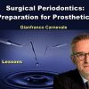Surgical Periodontics: Preparation for Prosthetics Surgical Periodontics: Preparation for Prosthetics