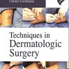 Techniques In Dermatologic Surgery (Original PDF From Publisher) Techniques In Dermatologic Surgery (Original PDF From Publisher)