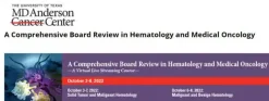 The 2022 MD Anderson Cancer Center Baylor College of Medicine Hematology and Medical Oncology Board Review Materials