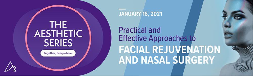 The Aesthetic Society Practical and Effective Approaches to Facial Rejuvenation and Nasal Surgery 2021 The Aesthetic Society Practical and Effective Approaches to Facial Rejuvenation and Nasal Surgery 2021
