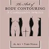The Art Of Body Contouring A Comprehensive Approach 1st Edition EPUB