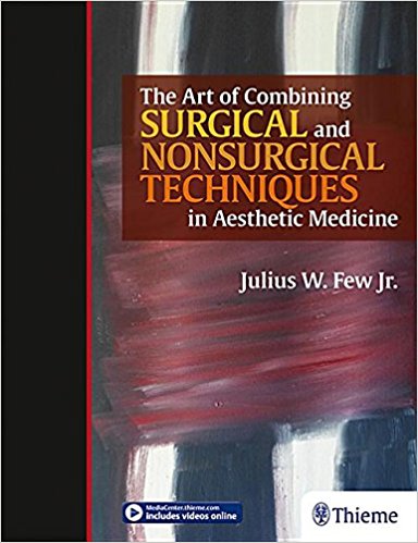 The Art Of Combining Surgical And Nonsurgical Techniques In Aesthetic Medicine (Original PDF From Publisher) The Art Of Combining Surgical And Nonsurgical Techniques In Aesthetic Medicine EPUB