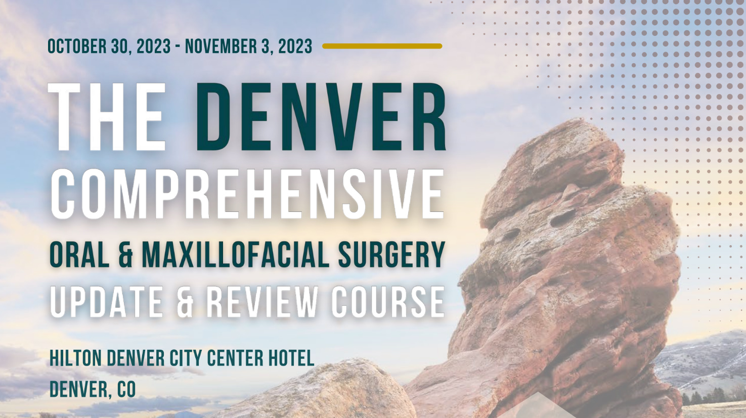 The Denver Comprehensive Oral and Maxillofacial Surgery Board Review Course 2023 The Denver Comprehensive Oral and Maxillofacial Surgery Board Review Course 2023