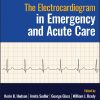 The Electrocardiogram in Emergency and Acute Care 1st Edition The Electrocardiogram in Emergency and Acute Care 2023
