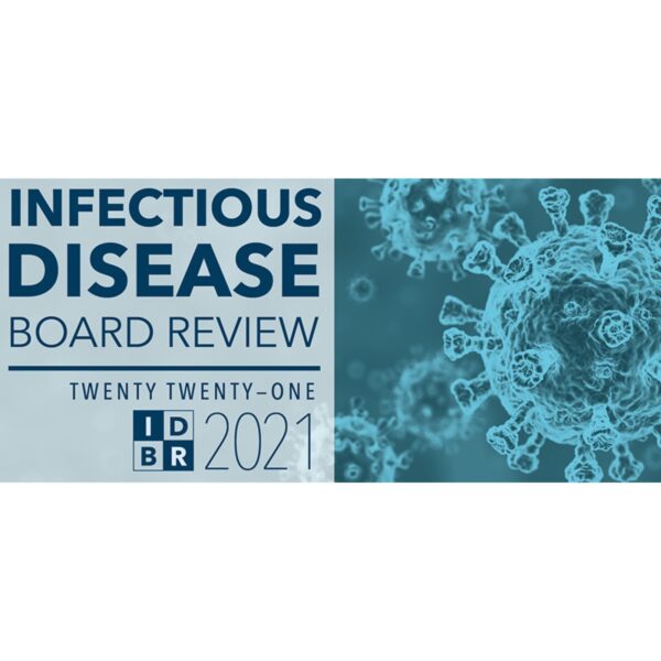 The George Washington University Infectious Disease Board Review 2021 The George Washington University Infectious Disease Board Review 2021