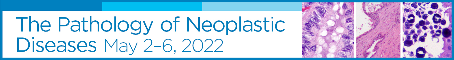 The Pathology of Neoplastic Diseases 2022 The Pathology of Neoplastic Diseases 2022
