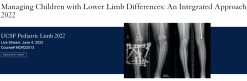 UCSF Managing Children with Lower Limb Differences An Integrated Approach 2022
