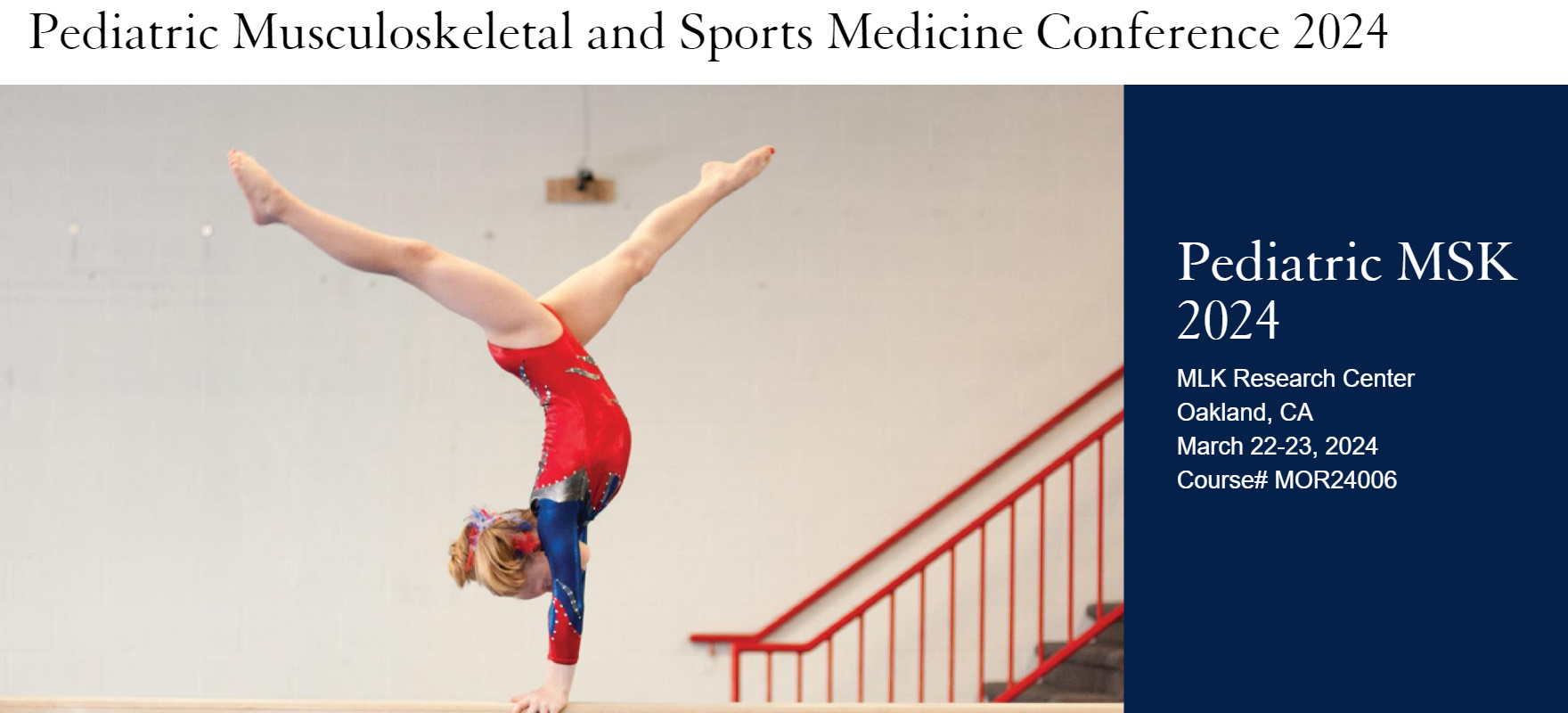 UCSF Pediatric Musculoskeletal and Sports Medicine Conference 2024 UCSF Pediatric Musculoskeletal and Sports Medicine Conference 2024