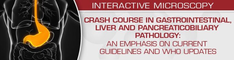 USCAP Crash Course in Gastrointestinal, Liver and Pancreaticobiliary Pathology: An Emphasis on Current Guidelines and WHO Updates 2022 USCAP Crash Course in Gastrointestinal, Liver and Pancreaticobiliary Pathology: An Emphasis on Current Guidelines and WHO Updates 2022 (CME VIDEOS)