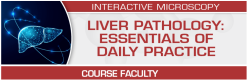 USCAP Liver Pathology Essentials of Daily Practice 2023