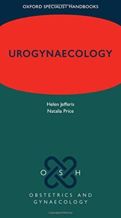 Urogynaecology Oxford Specialist Handbooks in Obstetrics and Gynaecology Original PDF from Publisher