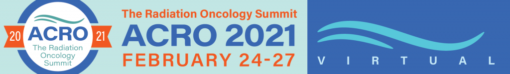 ACRO Annual Meeting The Radiation Oncology Summit 2021 VIRTUAL acro2021 1920x280 8 14 2020 v1 2 1024x149 1 510x74 1