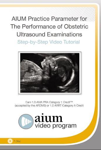 AIUM Practice Parameter for the Performance of Obstetric Ultrasound Examinations: Step-by-Step Video Tutorial aium practice parameter for ultrasound examination of the neonatal head spine and hip medical video courses 00175 720x