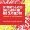 Evidence-Based Education in the Classroom: Examples from Clinical Disciplines (EPUB and pdf) evidence based education in the classroom
