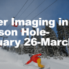 cmescience Winter Imaging update in Jackson Hole- 2024 screenshot 2024 03 02 134327