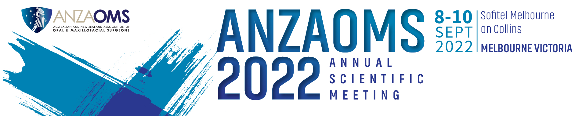Australian and New Zealand Association of Oral & Maxillofacial Surgeons Annual Scientific Meeting 2022 Australian and New Zealand Association of Oral & Maxillofacial Surgeons Annual Scientific Meeting 2022