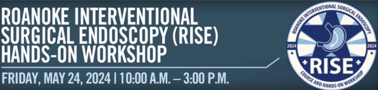 Roanoke Interventional Surgical Endoscopy Course And Hands-on Workshop 2024 Roanoke Interventional Surgical Endoscopy Course And Hands-on Workshop 2024