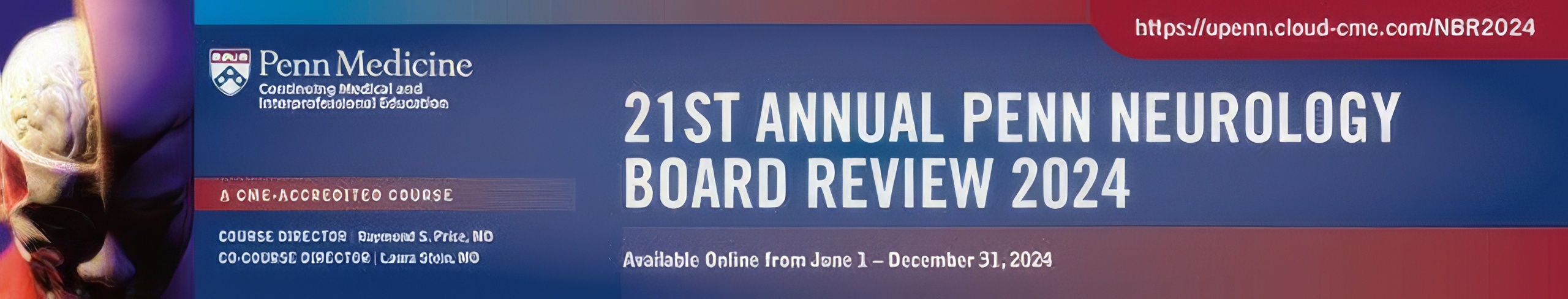 Penn Medicine 21st Annual Neurology Board Review Course 2024 Penn Medicine 21st Annual Neurology Board Review Course 2024
