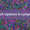 Cedars Sinai Research Updates in Lymphoma 2024 Cedars Sinai Research Updates in Lymphoma 2024