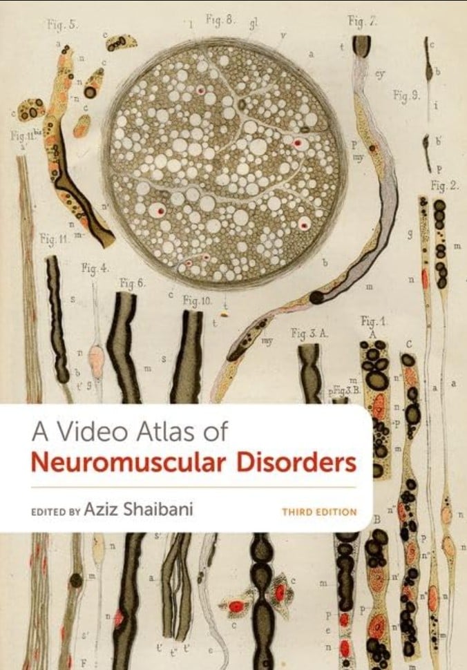 A Video Atlas of Neuromuscular Disorders, 3rd Edition (Videos) A Video Atlas of Neuromuscular Disorders, 3rd Edition (Videos)