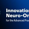 MSKCC Innovations in Neuro-Oncology for the Advanced Practice Provider 2024 MSKCC Innovations in Neuro-Oncology for the Advanced Practice Provider 2024