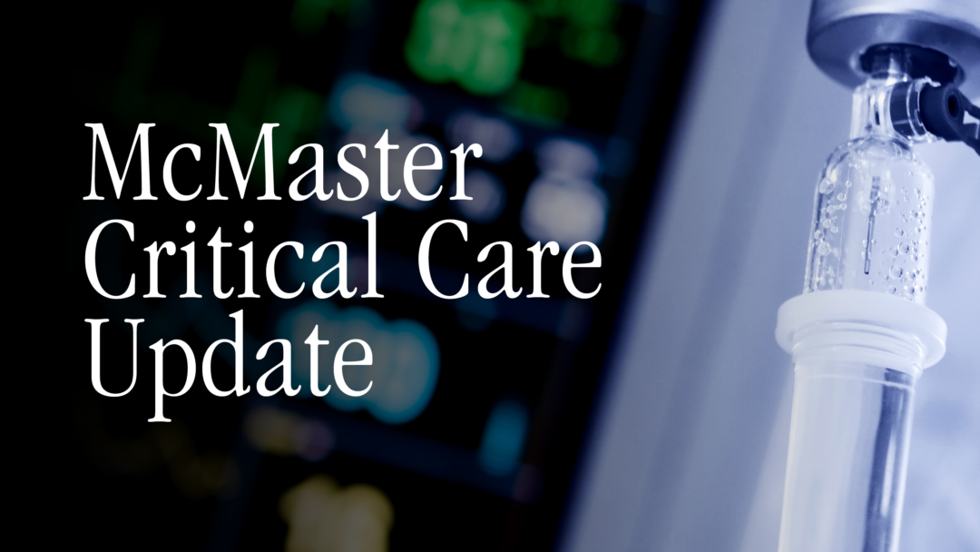 McMaster University 5th Annual McMaster Critical Care Update 2024 McMaster University 5th Annual McMaster Critical Care Update 2024