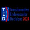 Transformative Endovascular Decisions Conference 2024 Transformative Endovascular Decisions Conference 2024