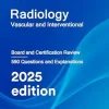 Radiology Vascular and Interventional: Board and Certification Review, 2025th Edition (EPUB + Converted PDF) Radiology Vascular and Interventional: Board and Certification Review, 2025th Edition (EPUB + Converted PDF)