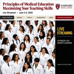 Harvard Principles of Medical Education: Maximizing Your Teaching Skills 2025 -March Edition