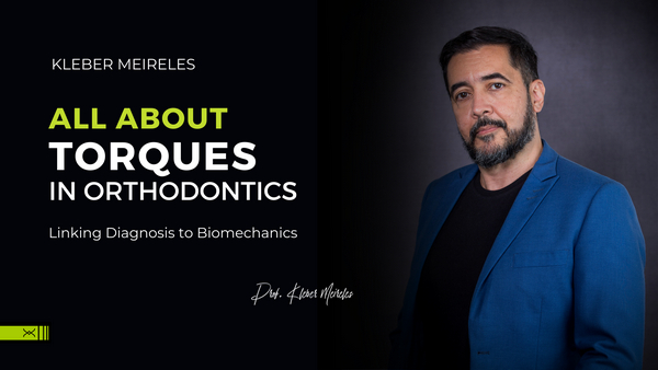 Kleber Meireles System All About Torques In Orthodontics Kleber Meireles System All About Torques In Orthodontics