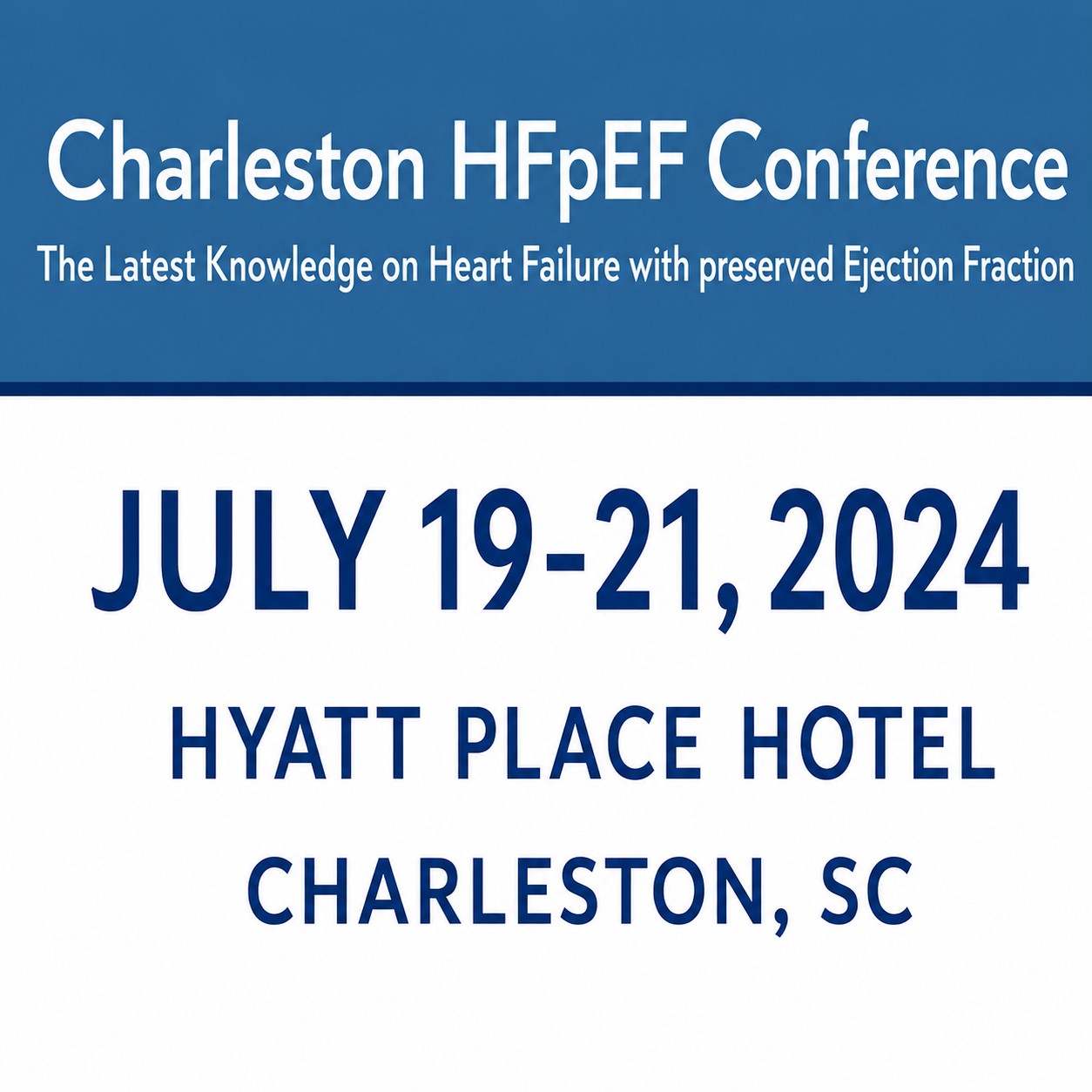Medical University of South Carolina Charleston HFpEF Conference 2024 Medical University of South Carolina Charleston HFpEF Conference 2024