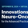 Memorial Sloan Kettering Cancer Center Innovations in Neuro-Oncology for the Advanced Practice Provider 2024 Memorial Sloan Kettering Cancer Center Innovations in Neuro-Oncology for the Advanced Practice Provider 2024