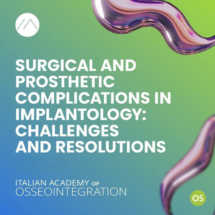Surgical and Prosthetic Complications in Implantology: Challenges and Resolutions 2025 Surgical and Prosthetic Complications in Implantology: Challenges and Resolutions 2025
