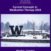 UW Medicine Current Concepts in Medication Therapy 2024 UW Medicine Current Concepts in Medication Therapy 2024
