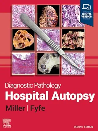 Diagnostic Pathology: Hospital Autopsy, 2nd edition (Original PDF from Publisher) Diagnostic Pathology: Hospital Autopsy, 2nd edition