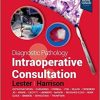 Diagnostic Pathology: Intraoperative Consultation, 3rd edition (Original PDF from Publisher) Diagnostic Pathology: Intraoperative Consultation, 3rd edition (Original PDF from Publisher)