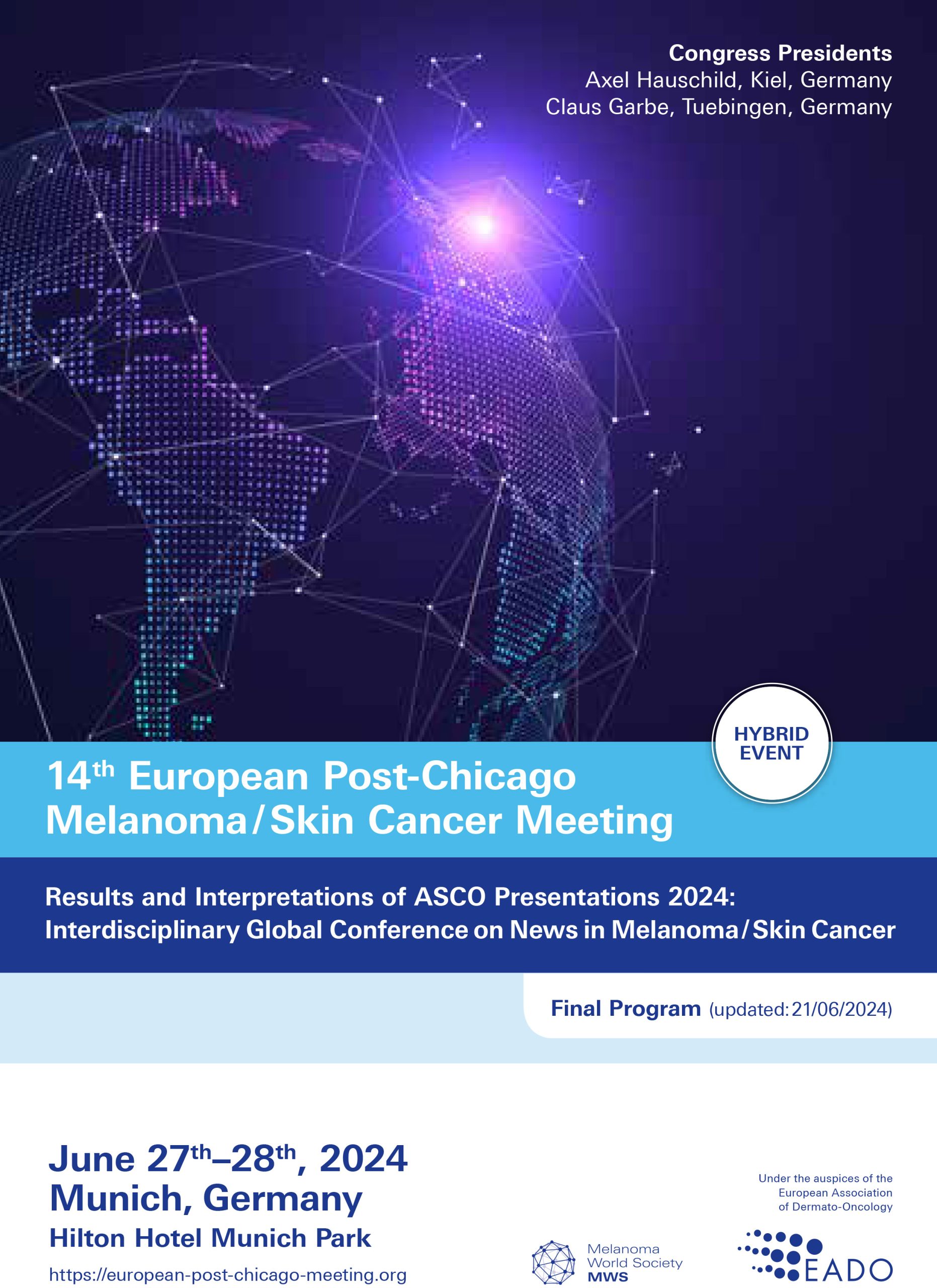European Association of Dermato-Oncology 14th European Post-Chicago Melanoma Skin Cancer Meeting 2024 European Association of Dermato-Oncology 14th European Post-Chicago Melanoma Skin Cancer Meeting 2024