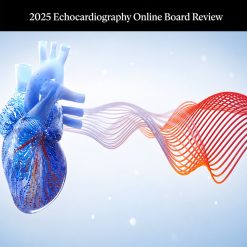 Mayo Clinic 2025 Echocardiography Online Board Review (Videos + Slides)