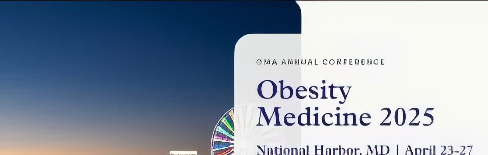 OMA Annual Conference Obesity Medicine 2025 OMA Annual Conference Obesity Medicine 2025