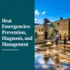 Harvard Heat Emergencies Prevention, Diagnosis and Management 2025